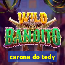 carona do tedy